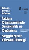 Klasik Sonrası Dönem İslam Düşüncesinde Süreklilik ve Değişim: Seyyid Şerif Cürcani Örneği