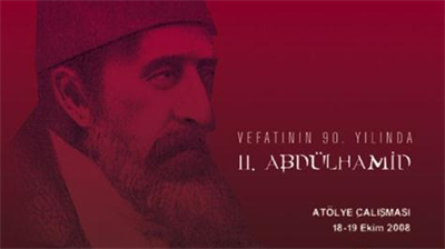 Vefatının 90. Yıldönümünde II. Abdülhamid ve Dönemi