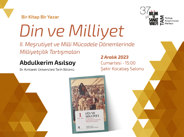 Din ve Milliyet - II. Meşrutiyet ve Milli Mücadele Dönemlerinde Milliyetçilik Tartışmaları