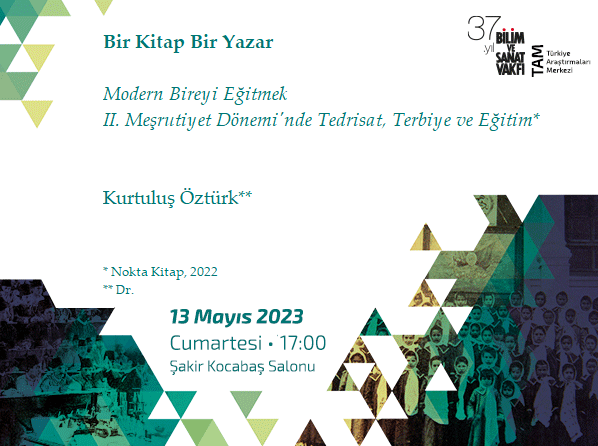 Modern Bireyi Eğitmek - II. Meşrutiyet Dönemi'nde Tedrisat, Terbiye ve Eğitim
