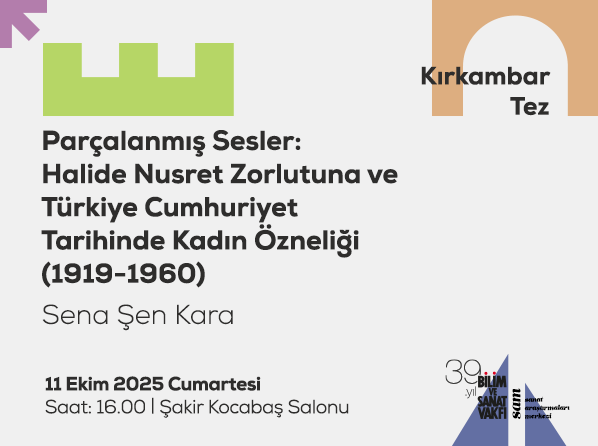 Parçalanmış Sesler: Halide Nusret Zorlutuna ve Türkiye Cumhuriyet Tarihinde Kadın Özneliği