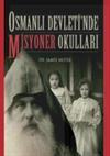 Osmanlı Devleti’nde Misyoner Okulları