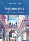 Muhafazakarlık: Akıl, Toplum, Siyaset