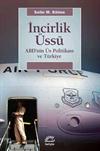 İncirlik Üssü: ABD’nin Üs Politikası ve Türkiye