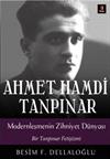 Ahmet Hamdi Tanpınar Modernleşmenin Zihniyet Dünyası Bir Tanpınar Fetişizmi