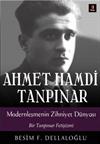 Ahmet Hamdi Tanpınar Modernleşmenin Zihniyet Dünyası Bir Tanpınar Fetişizmi 