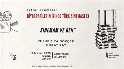Biyografilerin İzinde Türk Sineması 13: Sinemam ve Ben