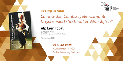 Cumhurdan Cumhuriyete: Osmanlı Düşüncesinde Saltanat ve Muhalifleri