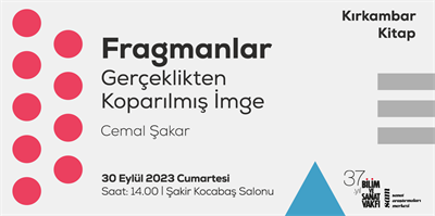 Fragmanlar: Gerçeklikten Koparılmış İmge