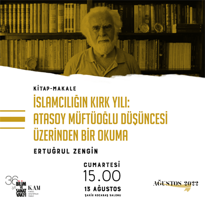 Forty Years of Islamism: A Reading on Atasoy Müftüoğlu's Thought