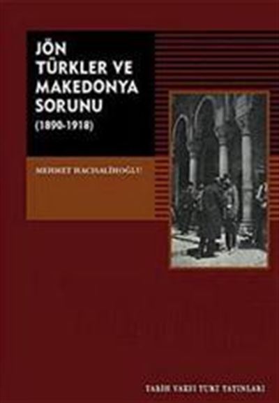 The Young Turks and the Macedonian Question 