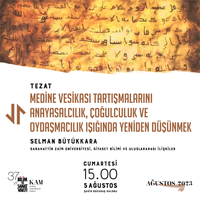 Medine Vesikası Tartışmalarını Anayasacılık, Çoğulculuk ve Oydaşmacılık Işığında Yeniden Düşünmek