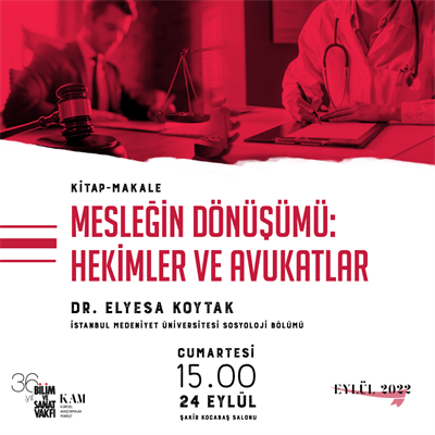 Mesleğin Dönüşümü: Hekimler ve Avukatlar