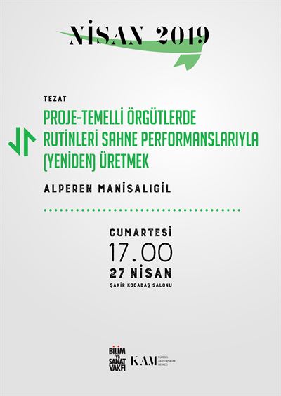 Proje-Temelli Örgütlerde Rutinleri Sahne Performanslarıyla (Yeniden) Üretmek