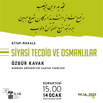 The Center for Global Studies organizes the second meeting of 2023 as a Book-Article. We will discuss the issue of "tajdid" with our teacher Özgür Kavak and the issue of "political tajdid" in the context of political pursuits in the last period of the Ottoman Empire. The meeting will start on Saturday, January 14, 2023 at 15:00 in Şakir Kocabaş Hall.